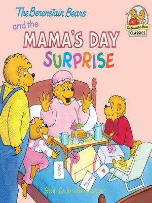 cover image of The Berenstain Bears and the Mama's Day Surprise